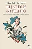 El jardín del Prado: Un paseo botánico por las obras de los grandes maestros (F. COLECCION)