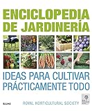 Enciclopedia de jardinería: Ideas para cultivar prácticamente todo.