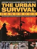 Urban Survival Handbook: Learn What to Do in an Accident, Assault or Terror Attack