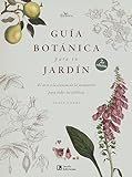 Guía botánica para tu jardín: El arte y la ciencia de la jardinería para todos los públicos: 1 (Brotes)